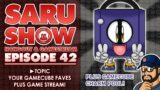 SARUSHOW Ep. 41 – Your GAMECUBE faves and STREAM!  #videogames #polymega #actiongames