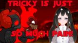 TRICKY IS ONLY PAIN~ VTuber Reacts to FNF Tricky Full Week ~ Phase 3 Update (Tricky 2.0)