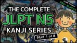 The Complete JLPT N5 Kanji Video(Game) Textbook – (Part 1 of 8)