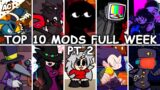 Top 10 Mods Full Week PT.2 – The Hardest Mods Compilation – Friday Night Funkin’