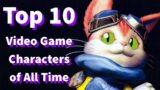 Top 10 Video Game Characters Ever, of All Time, A Very Serious List