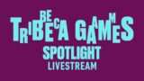 Tribeca Games Spotlight Livestream | Summer of Gaming 2021