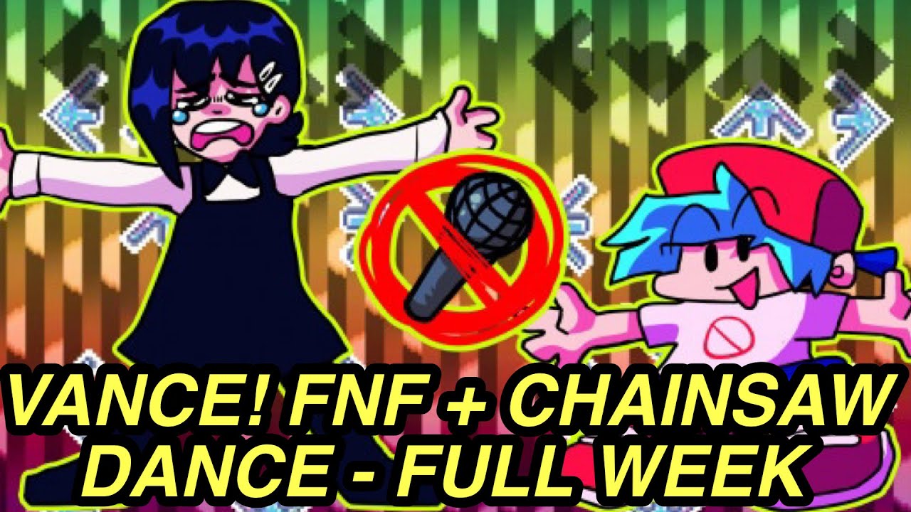 VANCE! FNF + CHAINSAW DANCE FULL WEEK Friday Night Funkin Mod [Fnf