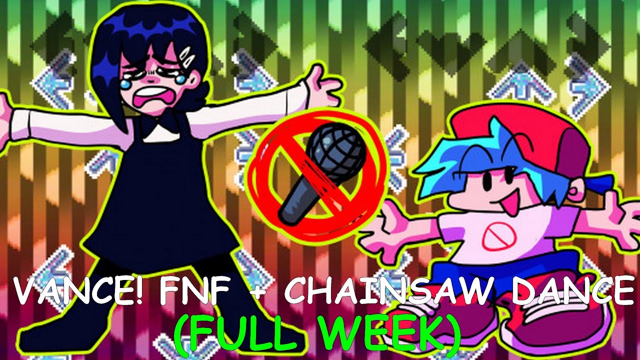 VANCE! FNF + CHAINSAW DANCE , KOBENI HIGASHIYAMA (FULL WEEK) Friday