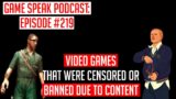 Video Games That Were Censored or Banned Due to Content | Game Speak Podcast