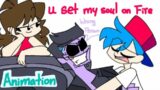 You set my soul on fire ( fnf )ft: gf/bf/daddy/animation