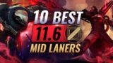 10 BEST Mid Laners You NEED to Play in Patch 11.6 – League of Legends
