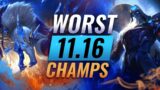10 WORST Champions YOU SHOULD AVOID Going Into Patch 11.16 – League of Legends Predictions