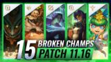 15 MOST BROKEN Champions to PLAY – League of Legends Patch 11.16 Predictions