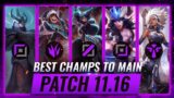 3 BEST Champions To MAIN For EVERY ROLE in Patch 11.16 – League of Legends