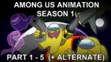 Among Us Animation Season 1 || Part 1 – 5 + AlternatePart1 ||