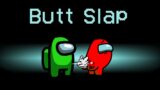BUTT Mod in Among Us! (Butt Slap Mod)