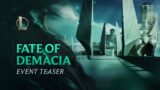 Fate of Demacia | Official Teaser – League of Legends