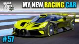 GTA 5 : My New Racing Car | GTA 5 Bangla Gameplay #57 | Gaming Fun and Tips