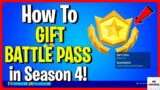 How to GIFT the BATTLE PASS in Season 4 Chapter 2! | Fortnite