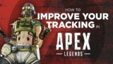 How to Improve Your Tracking in APEX LEGENDS