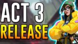 Valorant ACT 3 RELEASE DATE CONFIRMED – When Is Episode 1 Act III Releasing? Act 2 END Date & Info