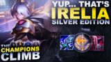 WELL THAT'S IRELIA… The Champions Climb: Silver Edition | League of Legends