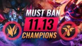 10 MOST DANGEROUS Champions You MUST BAN in Patch 11.13 – League of Legends