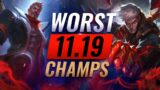 10 WORST Champions YOU SHOULD AVOID Going Into Patch 11.19 – League of Legends Predictions