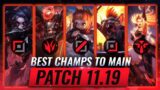 3 BEST Champions To MAIN For EVERY ROLE in Patch 11.19 – League of Legends