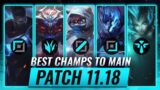 3 BEST Champions To MAIN For EVERY ROLE in Patch 11.18 – League of Legends