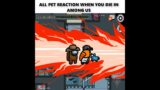 ALL PET REACTION TO YOUR DEATH IN AMONG US