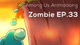 Among Us Animation: Zombie(Ep 33)