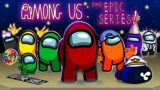 Among Us: The EPIC SERIES! (BEST Among Us Cartoons)