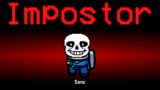 Among Us but Sans is the Impostor