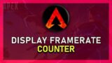 Apex Legends – How To Display FPS Counter (Steam)