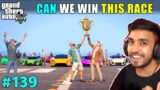 CAN WE WIN THIS RACE | TECHNO GAMERZ | GTA 5 139 | GTA V GAMEPLAY #139