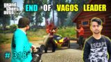 FINALLY TREVOR KILLED VAGOS GANG LEADER | GTA V GAMEPLAY #318