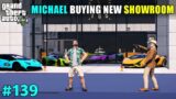 MICHAEL BUYING A NEW SHOWROOM | TECHNO GAMERZ | GTA 5 139 | GTA V GAMEPLAY #139