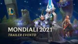 Mondiali 2021 | Trailer ufficiale evento – League of Legends