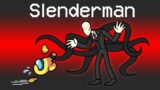 SLENDERMAN Mod in Among Us…