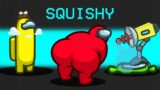 SQUISHY but in Among Us Mod