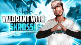SkRossi Valorant India Live | Rank Radiant | Got the early access #LOVEYOURSELF
