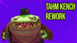 TAHM KENCH REWORK IS HERE – UNBENCH THE KENCH? | League of Legends