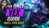 The ONLY VEX Guide You'll EVER NEED – League of Legends Season 11