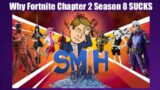 Why Fortnite Chapter 2 Season 8 Sucks