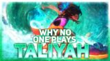 Why NO ONE Plays: Taliyah | League of Legends