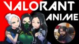 if Valorant was an Anime….