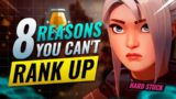 8 Reasons Why YOU CAN'T RANK UP! – Valorant