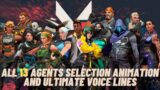 All Valorant Agents Ultimate Voice Lines and Selection Animations (All 13 Agents)