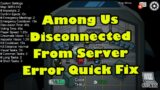 Among Us Disconnected From Server Error Quick Fix
