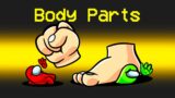 BODY PARTS Mod in Among Us!