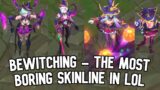 Bewitching Skins – The Most Wasted Potential For Harrowing Skins | League of Legends