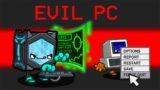 EVIL PC Mod in Among Us