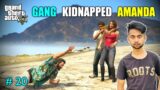 GANG ATTACK ON US AND KIDNAPP AMANDA | GTA V GAMEPLAY #20